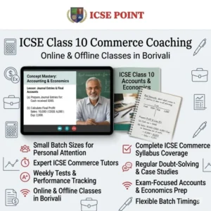 ICSE Class 10 Commerce coaching in Borivali for accounts and economics