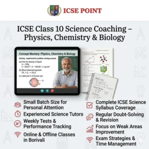 ICSE Class 10 Science coaching in Borivali for physics chemistry biology